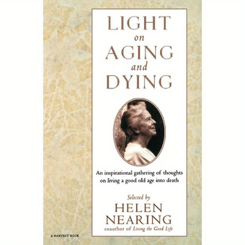 Light on Aging and Dying: Wise Words