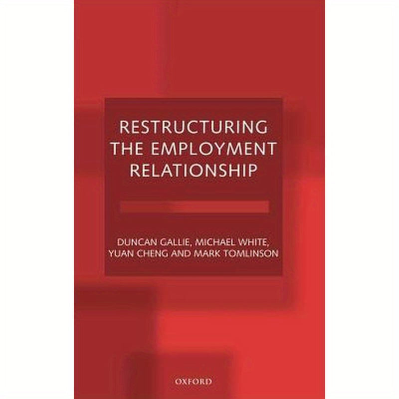 Restructuring the Employment Relationship