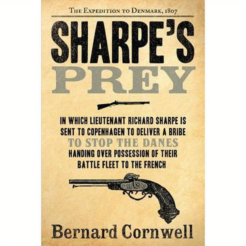 Sharpe's Prey: The Expedition to Denmark, 1807