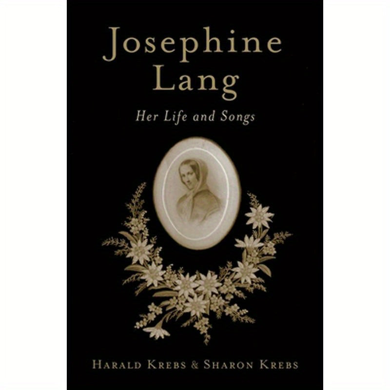 Josephine Lang: Her Life and Songs