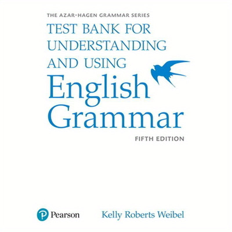 Azar-Hagen Grammar - (Ae) - 5th Edition - Test Bank - Understanding and Using English Grammar