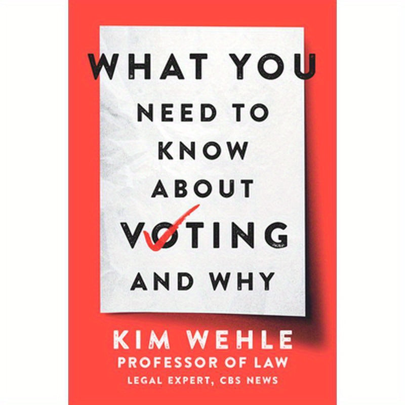 What You Need to Know about Voting--And Why