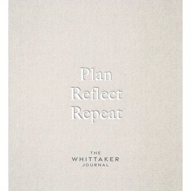 Plan, Reflect, Repeat: The Whittaker Journal