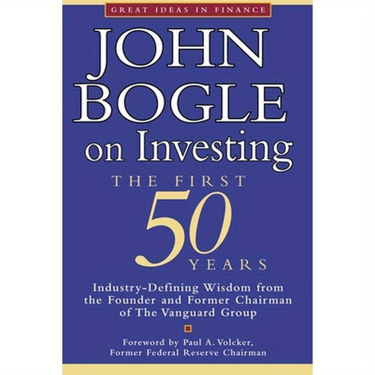 John Bogle on Investing: The First 50 Years