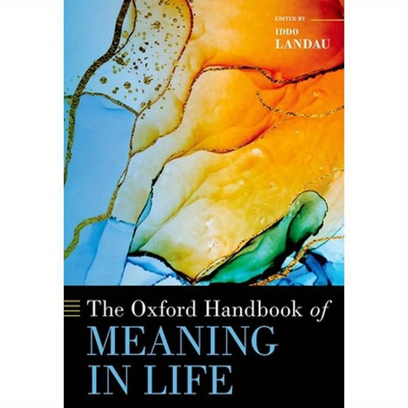 Oxford Handbook of Meaning in Life