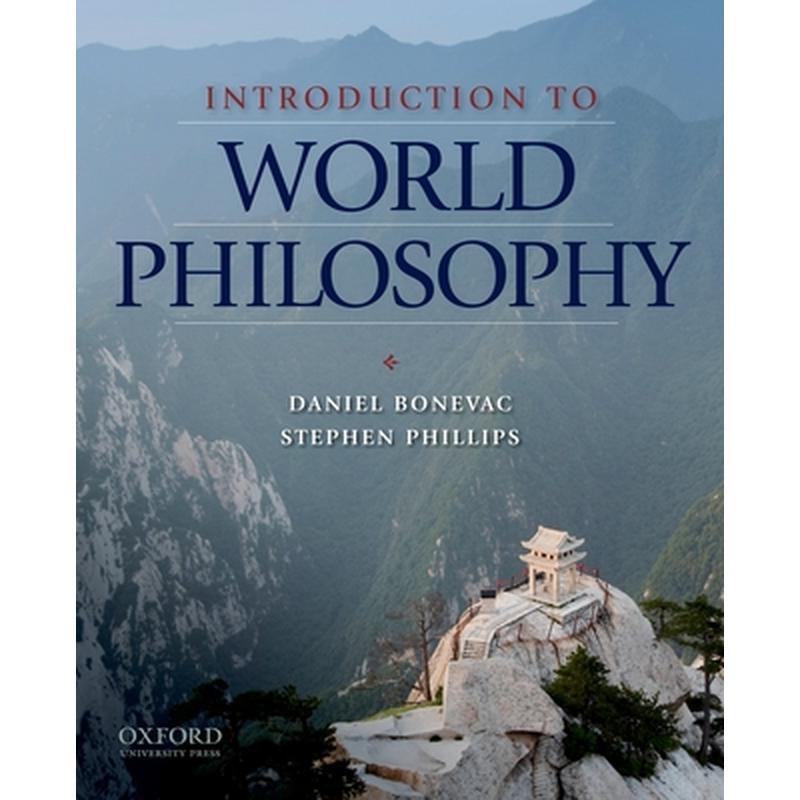 Introduction to World Philosophy: A Multicultural Reader
