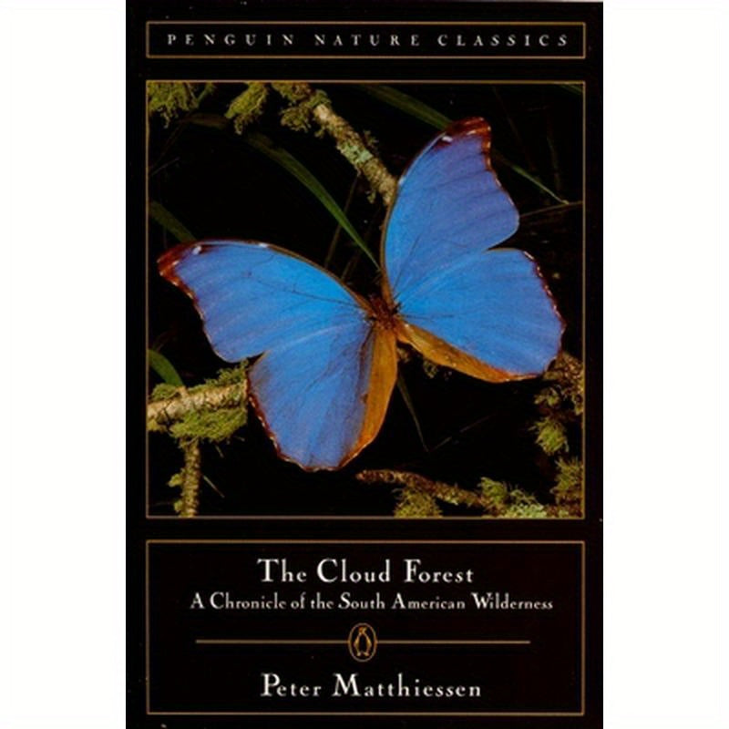 The Cloud Forest: A Chronicle of the South American Wilderness