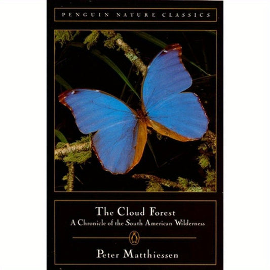 The Cloud Forest: A Chronicle of the South American Wilderness