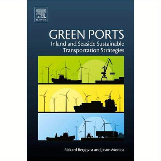 Green Ports: Inland and Seaside Sustainable Transportation Strategies