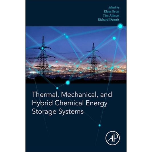 Thermal, Mechanical, and Hybrid Chemical Energy Storage Systems