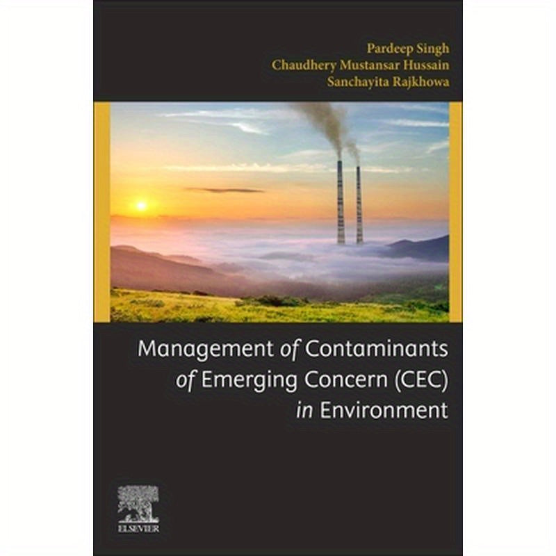 Management of Contaminants of Emerging Concern (Cec) in Environment