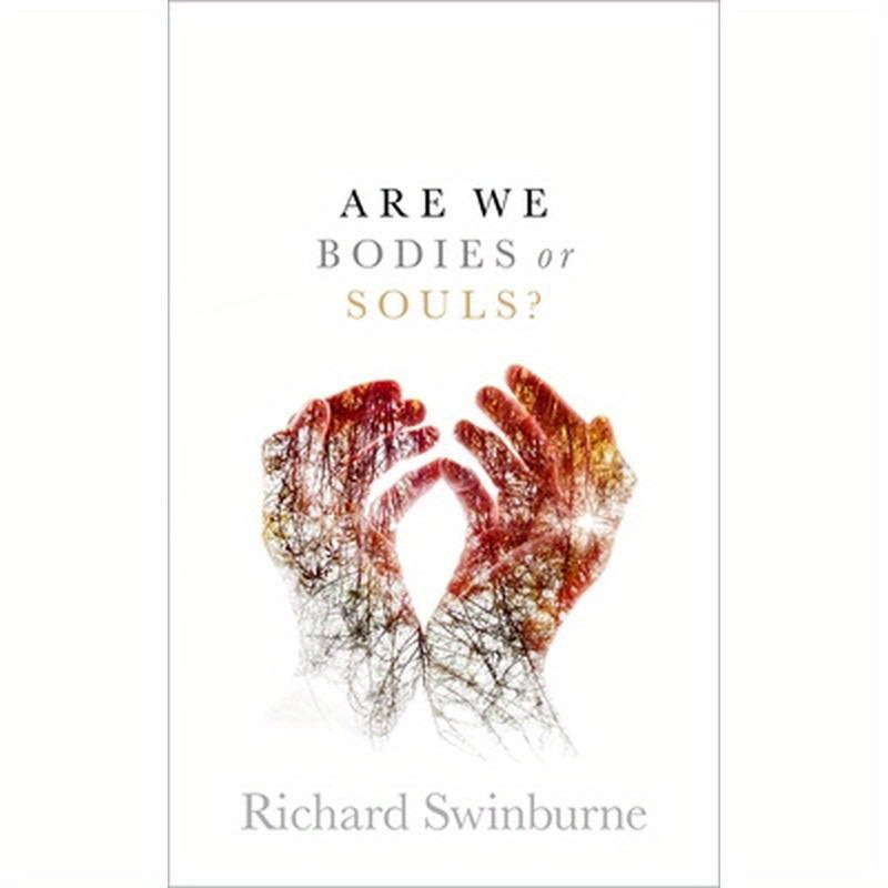 Are We Bodies or Souls? C