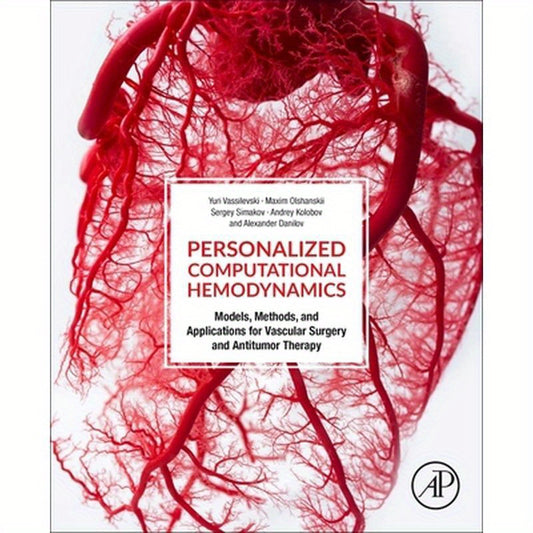 Personalized Computational Hemodynamics: Models, Methods, and Applications for Vascular Surgery and Antitumor Therapy