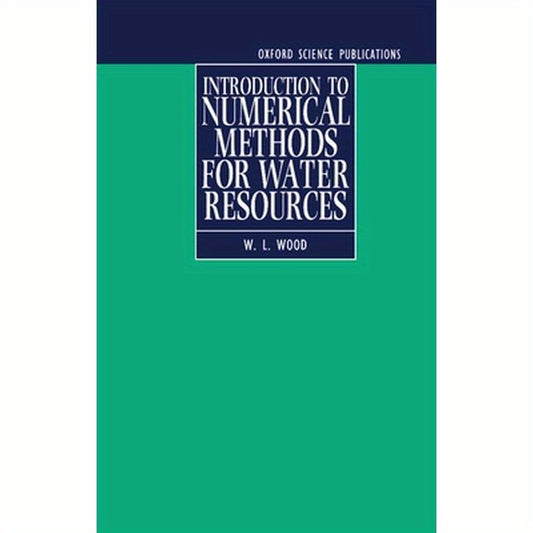 Introduction to Numerical Methods for Water Resources