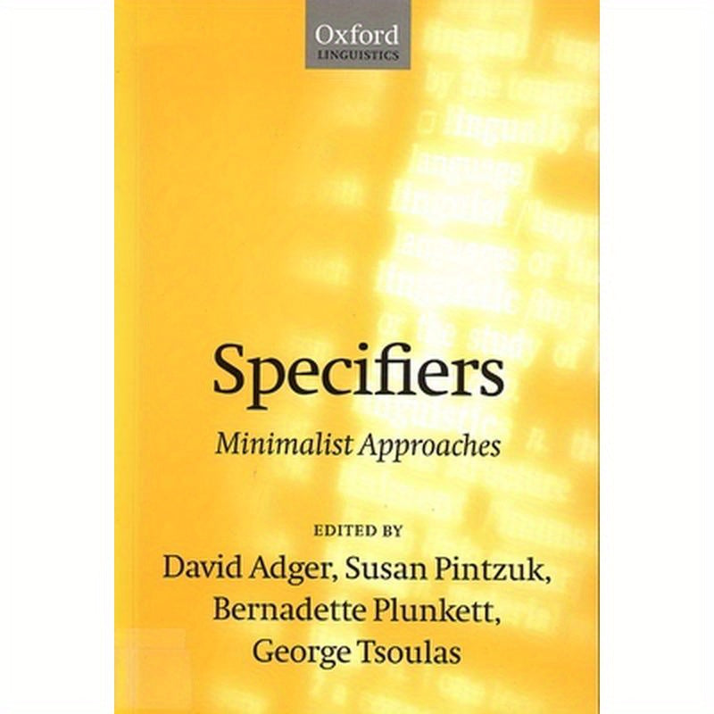 Specifiers: Minimalist Approaches