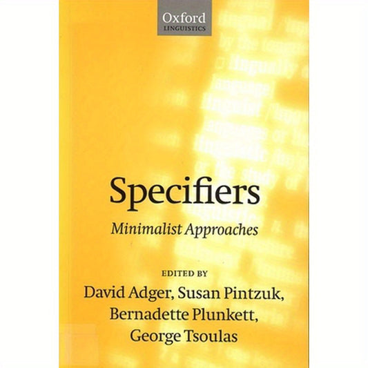 Specifiers: Minimalist Approaches