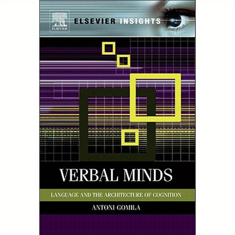 Verbal Minds: Language and the Architecture of Cognition
