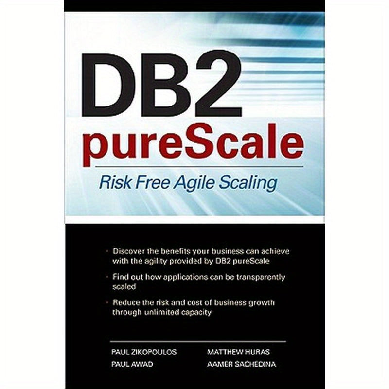 DB2 Purescale: Risk Free Agile Scaling