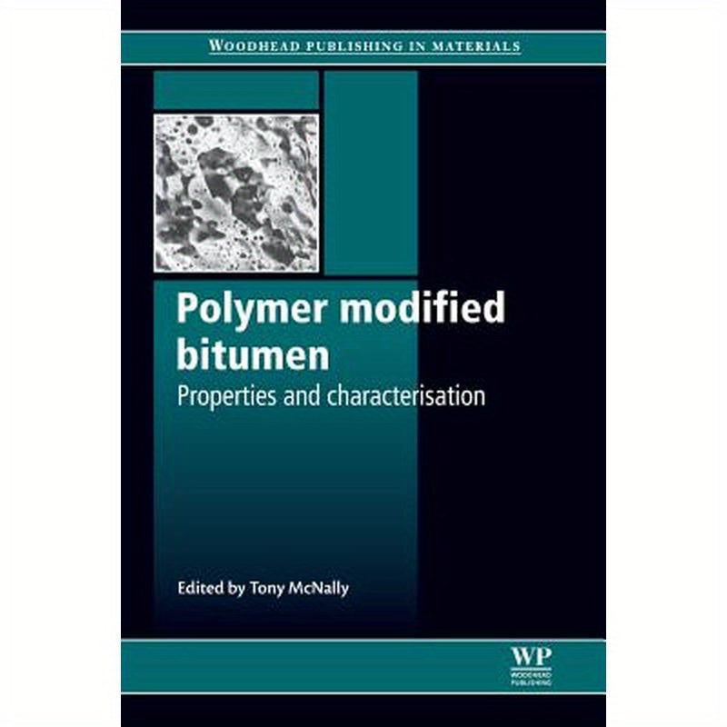 Polymer Modified Bitumen: Properties and Characterisation