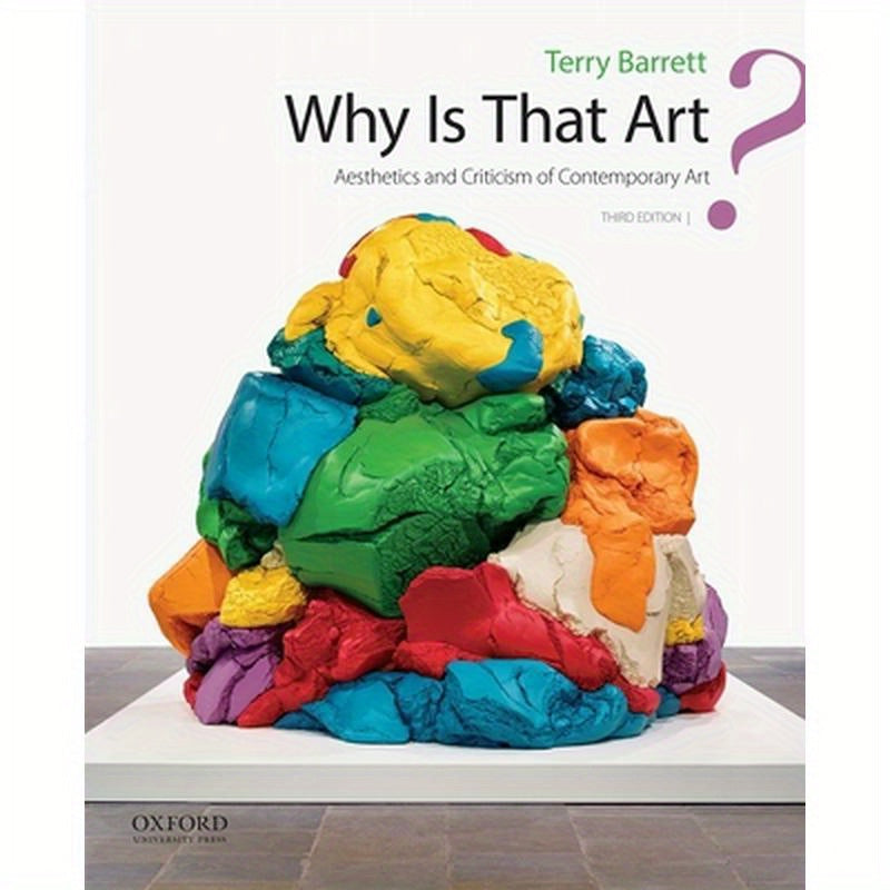 Why Is That Art?: Aesthetics and Criticism of Contemporary Art