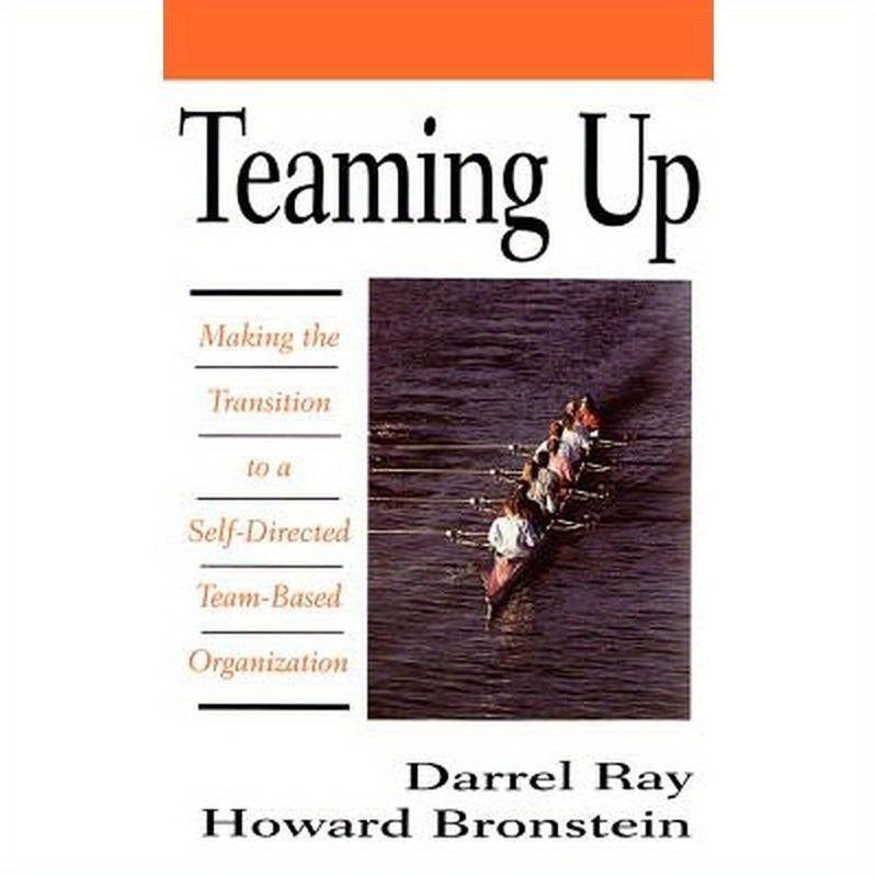 Teaming Up: Making the Transition to a Self-Directed Team-Based Organization