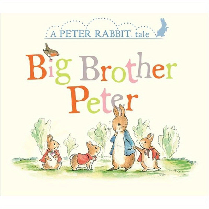 Big Brother Peter: A Peter Rabbit Tale