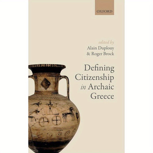 Defining Citizenship in Archaic Greece