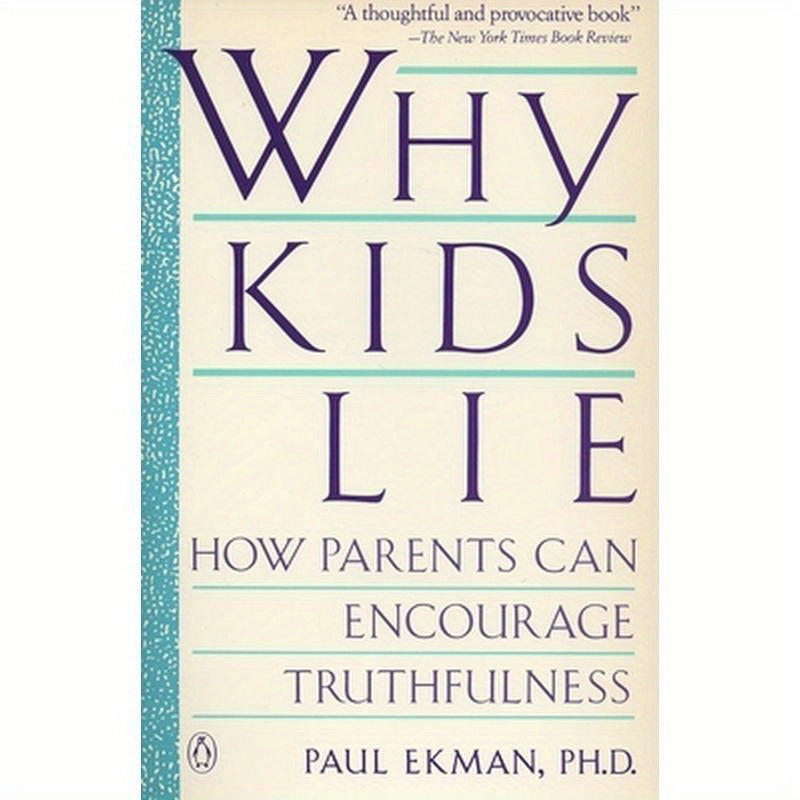 Why Kids Lie: How Parents Can Encourage Truthfulness