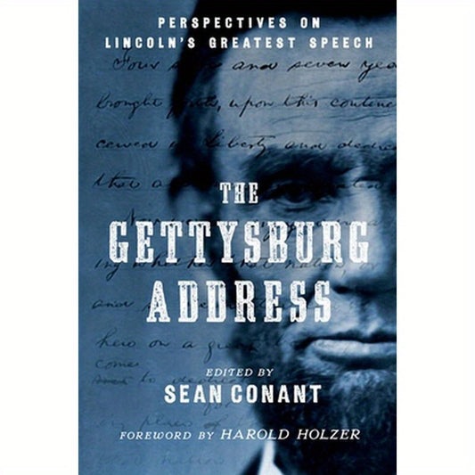 The Gettysburg Address: Perspectives on Lincoln's Greatest Speech