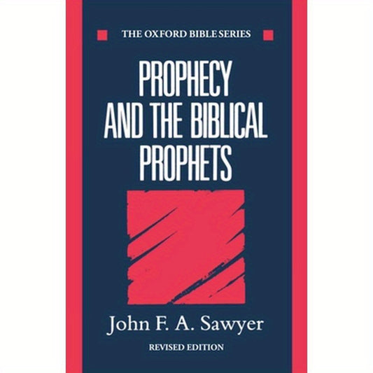 Prophecy and the Biblical Prophets