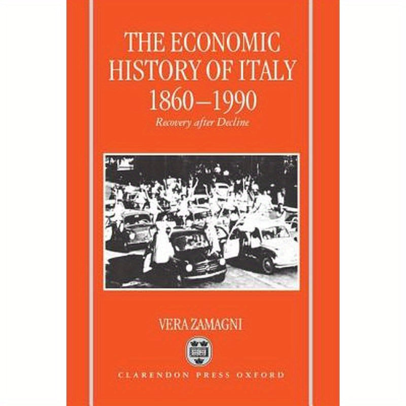 The Economic History of Italy 1860-1990