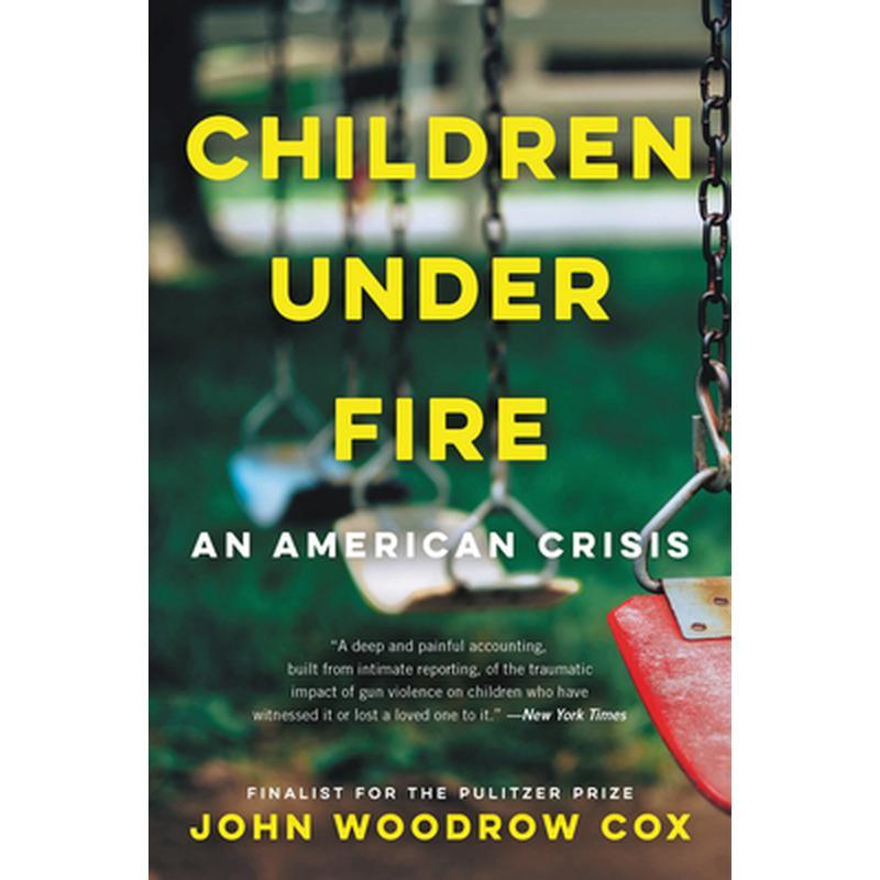Children Under Fire: An American Crisis
