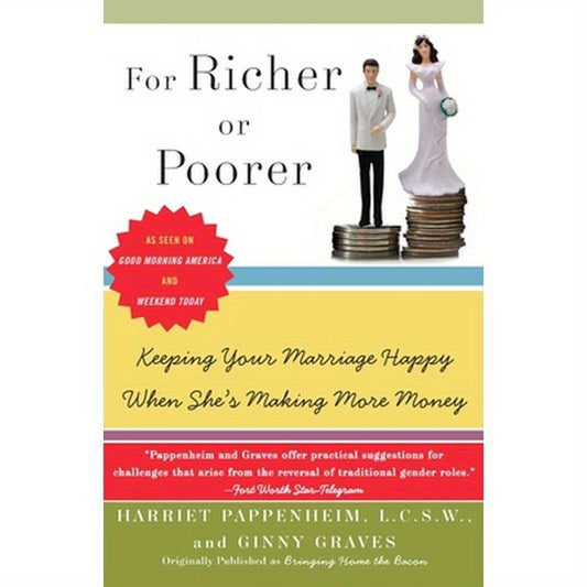 For Richer or Poorer: Keeping Your Marriage Happy When She's Making More Money