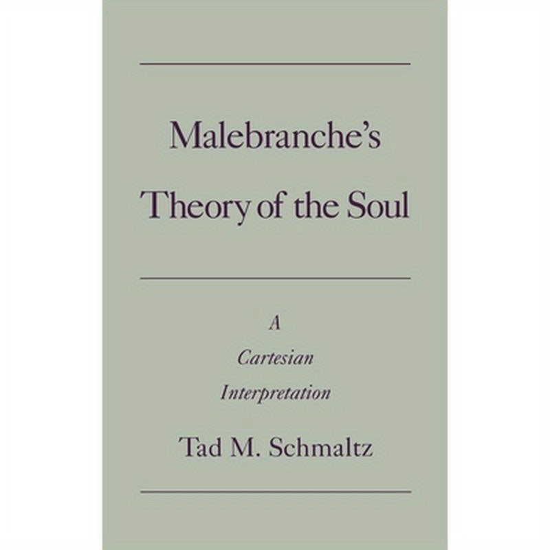 Malebranche's Theory of the Soul: A Cartesian Interpretation