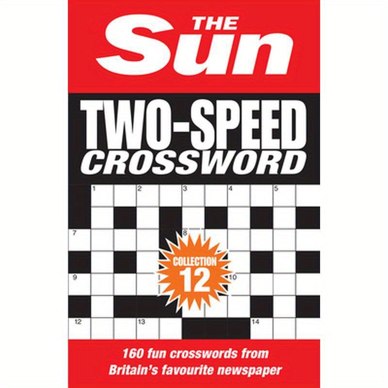 The Sun Two-Speed Crossword Collection 12: 160 Two-In-One Cryptic and Coffee Time Crosswords