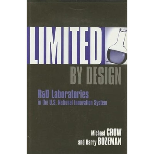 Limited by Design: R&d Laboratories in the U.S. National Innovation System
