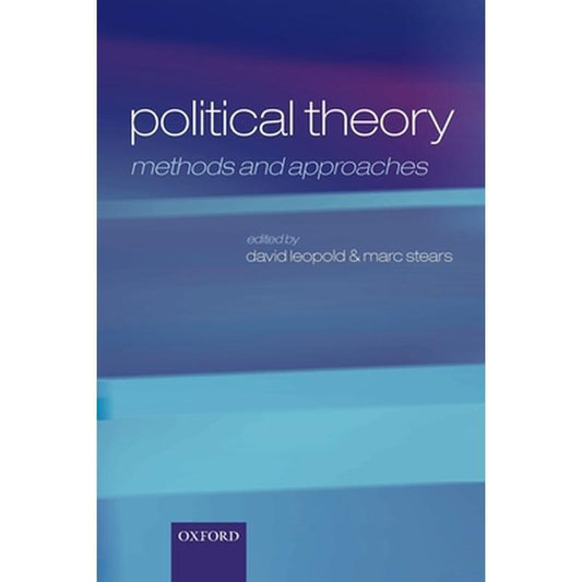 Political Theory: Methods and Approaches