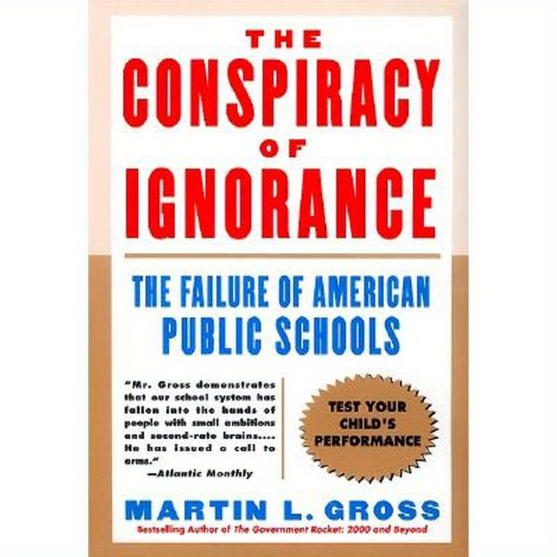 The Conspiracy of Ignorance: The Failure of American Public Schools