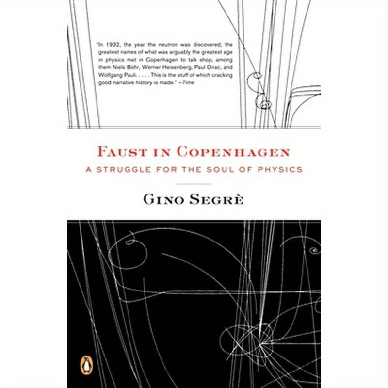 Faust in Copenhagen: A Struggle for the Soul of Physics