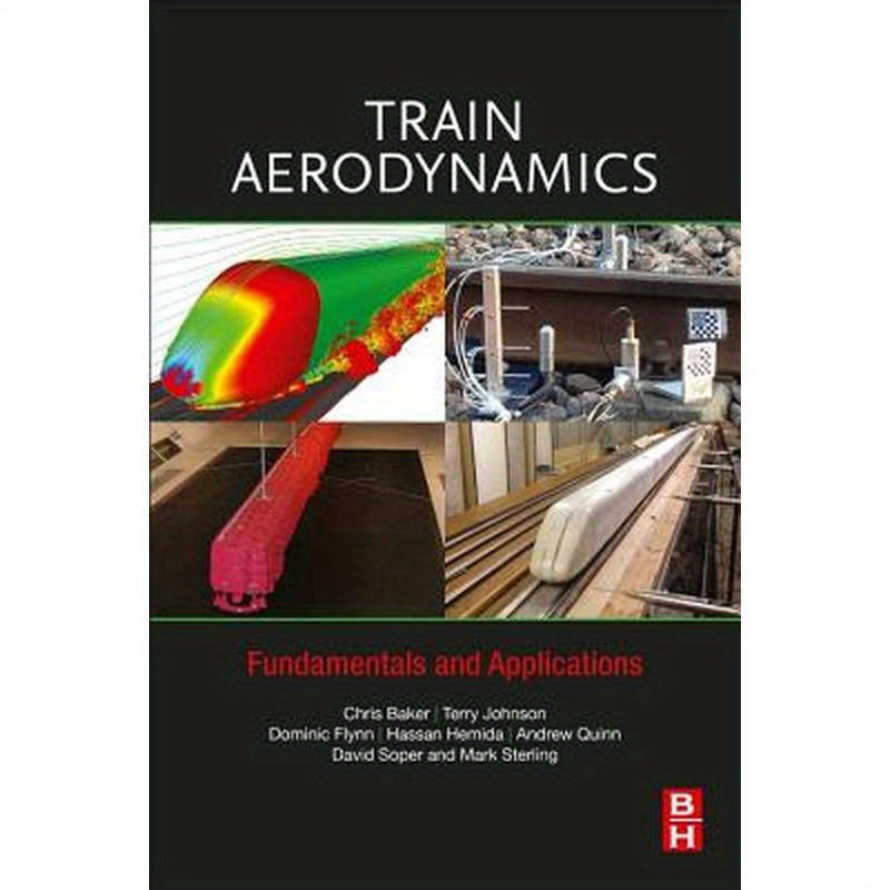 Train Aerodynamics: Fundamentals and Applications