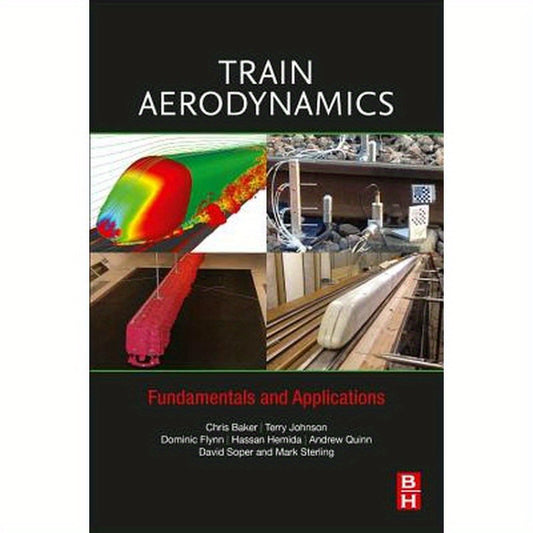 Train Aerodynamics: Fundamentals and Applications