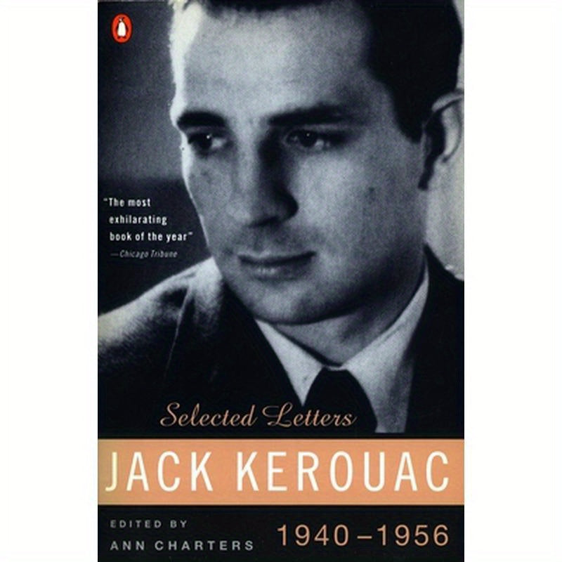 Kerouac: Selected Letters: Volume 1: 1940-1956