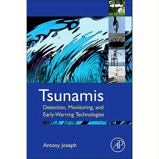 Tsunamis: Detection, Monitoring, and Early-Warning Technologies