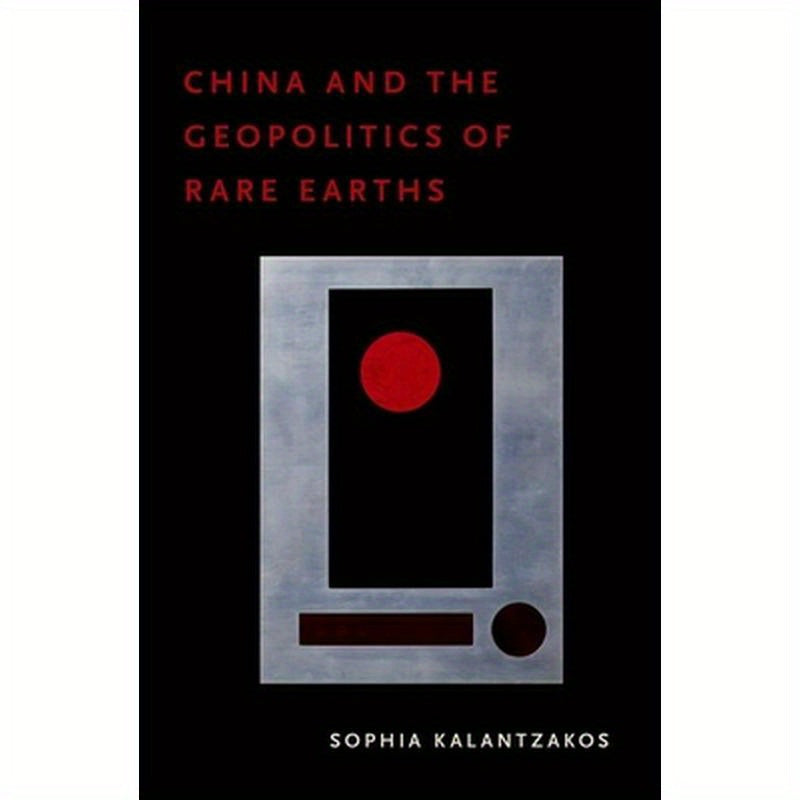 China and the Geopolitics of Rare Earths