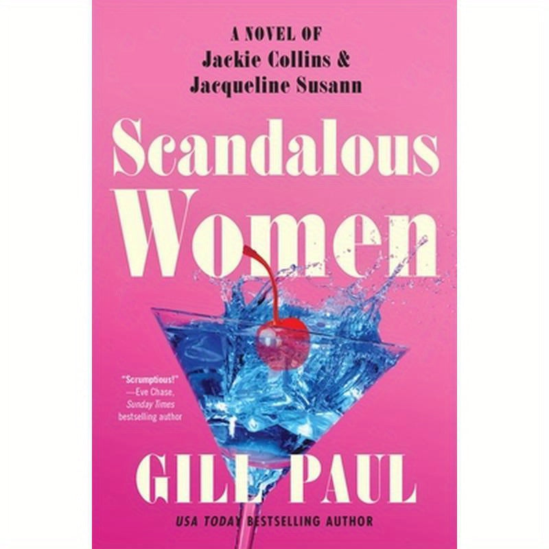 Scandalous Women: A Novel of Jackie Collins and Jacqueline Susann