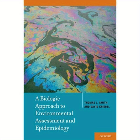 Biologic Approach to Environmental Assessment and Epidemiology