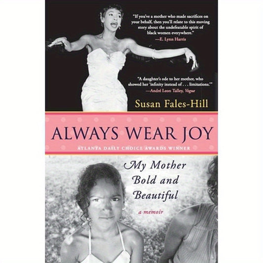Always Wear Joy: My Mother Bold and Beautiful