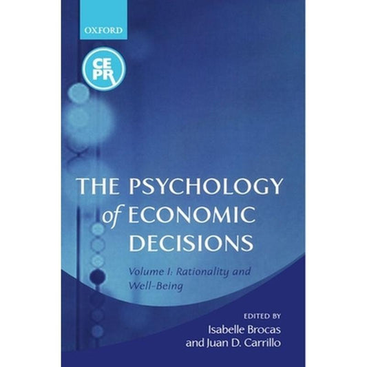 The Psychology of Economic Decisions: Volume 1: Rationality and Well-Being