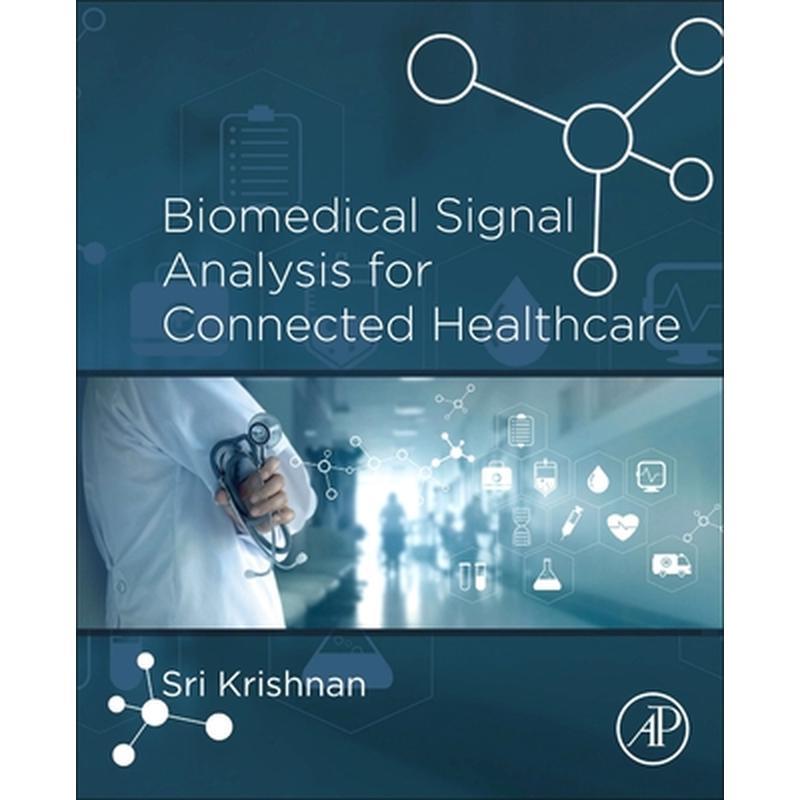 Biomedical Signal Analysis for Connected Healthcare