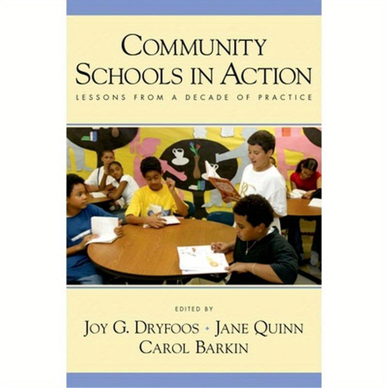 Community Schools in Action: Lessons from a Decade of Practice
